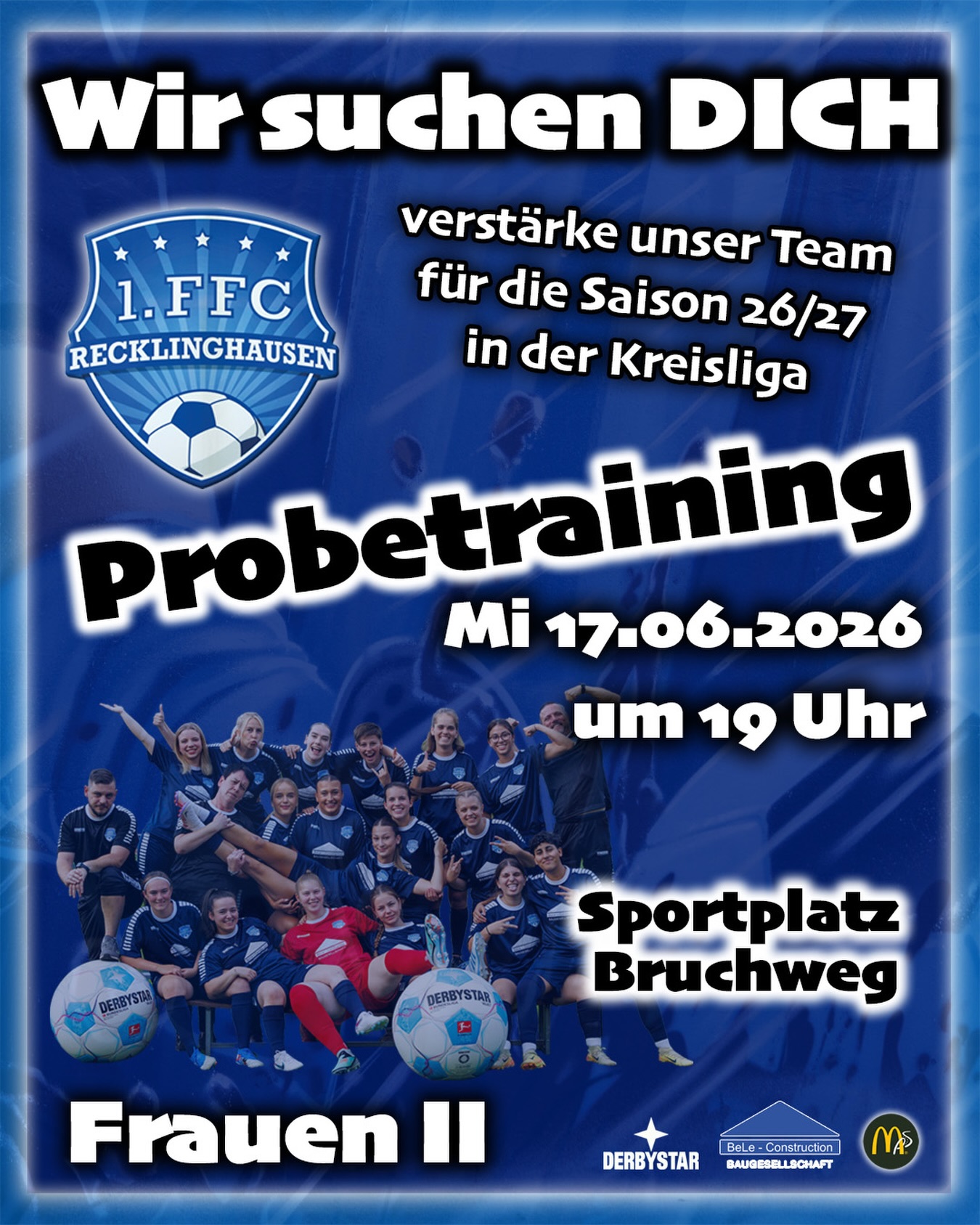 💙🤍 𝙁𝙧𝙖𝙪𝙚𝙣 𝙄𝙄 𝙨𝙪𝙘𝙝𝙚𝙣 𝙑𝙚𝙧𝙨𝙩𝙖̈𝙧𝙠𝙪𝙣𝙜 🤝
🔙 Wir spielen in der #Kreisliga und haben in der gerade abgelaufenen Saison den 4. Tabellenplatz erreicht.
🔜 In der nächsten Saison 26/27 wollen wir ganz oben angreifen 💪🏼
👀👉 𝙎𝙚𝙞 𝙙𝙖𝙗𝙚𝙞, 𝙬𝙚𝙣𝙣 𝙙𝙚𝙧 𝙁𝙁𝘾 𝙙𝙞𝙚 𝙇𝙞𝙜𝙖 𝙧𝙤𝙘𝙠𝙩 💯
Komm gerne zum 𝙋𝙧𝙤𝙗𝙚𝙩𝙧𝙖𝙞𝙣𝙞𝙣𝙜 💙🤍
📍 Sportplatz Bruchweg (Recklinghausen)
📆 Mittwoch, den 17.06.2026
⏱️ 19:00 Uhr
❗️Für die Teilnahme am #Probetraining benötigst du eine gültige Probetrainingserlaubnis deines aktuellen Vereins.
👉 https://1ffc.de/probetraining
(Link oben in der Bio)
Wichtig:
Die ausgefüllte Erlaubnis muss am Trainingstag vorliegen.
Spielerinnen ohne aktuellen Vereinsstatus benötigen keine Genehmigung.
Kontakt:
Nadine Krafczyk
📧 njk@1ffc.de
#frauenfussball #team #recklinghausen