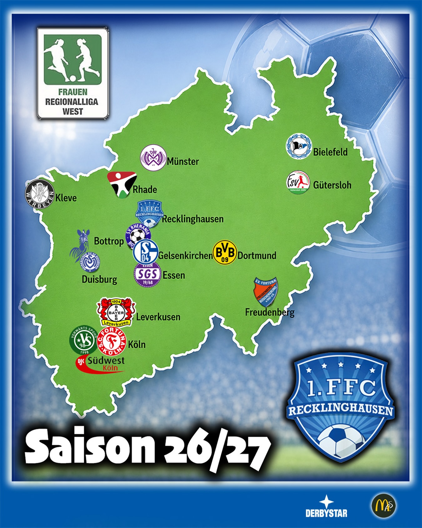 🔜 𝙍𝙚𝙜𝙞𝙤𝙣𝙖𝙡𝙡𝙞𝙜𝙖 𝙏𝙚𝙖𝙢𝙨 𝙎𝙖𝙞𝙨𝙤𝙣 26/27 

💙🤍 Liebe FFC-Fans,
die neue Saison 26/27 wirft ihre Schatten voraus … aufgestockt auf 16 Teams … bietet die #Regionalliga West große Duelle 🔝

Unsere Frauen dürfen sich auf folgende #Teams freuen:

✔️ Borussia Dortmund
✔️ FC Schalke 04
✔️ Bayer 04 Leverkusen
✔️ Arminia Bielefeld
✔️ SGS Essen
✔️ VfR Warbeyen
✔️ MSV Duisburg
✔️ Wacker Mecklenbeck
✔️ SSV Rhade
✔️ Fortuna Köln
✔️ Vorwärts Spoho Köln
✔️ DJK Südwest Köln
✔️ FSV Gütersloh
✔️ Rhenania Bottrop
✔️ SV Freudenberg

#frauenfussball #gemeinsam #recklinghausen